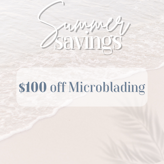Summer Savings Microblading  Special